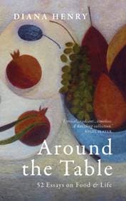 Around the Table - Diana Henry, Octopus Publishing Group