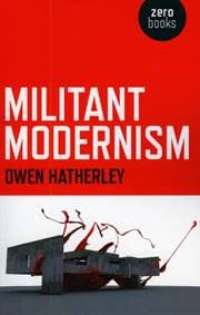 Militant Modernism - Owen Hatherley, Collective Ink 1