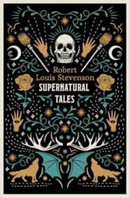 Supernatural Tales - Robert Louis Stevenson, Alma Books Ltd 1
