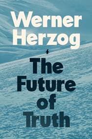 The Future of Truth - Werner Herzog, Vintage Publishing