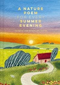 A Nature Poem for Every Summer Evening - autor neuvedený