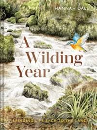 A Wilding Year - Hannah Dale, Batsford
