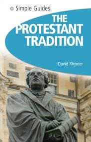 The Protestant Tradition - Simple Guides - David Rhymer, Kuperard