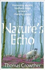 Natures Echo - Thomas Crowther, Transworld