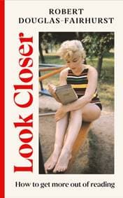 Look Closer - Robert Douglas-Fairhurst, Vintage Publishing 1