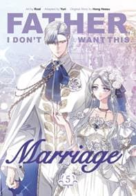 Father, I Dont Want This Marriage, Vol. 5 - Hong Heesu, Yuri, Cornerstone