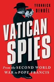 Vatican Spies - Yvonnick Denoel, C Hurst & Co Publishers Ltd