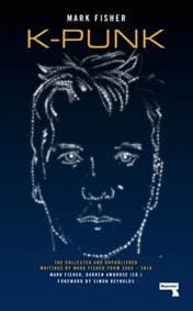 k-punk - Mark Fisher, Darren Ambrose, Watkins Media Limited 1