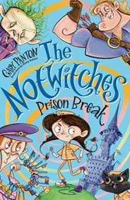 The Notwitches: Prison Break - Gary Panton, Chicken House Ltd 1
