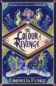 Inkheart 4: The Colour of Revenge PB - Cornelia Funke, Chicken House Ltd
