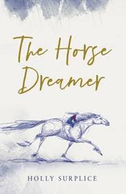 The Horse Dreamer (HB) - Holly Surplice, Chicken House Ltd 1