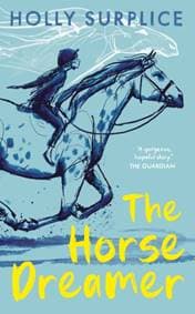 The Horse Dreamer (PB) - Holly Surplice, Chicken House Ltd