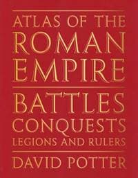 Atlas of the Roman Empire - David Potter, Riverside Press
