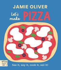 Jamie Oliver: Lets Make Pizza - Jamie Oliver, Magic Cat Publishing 1
