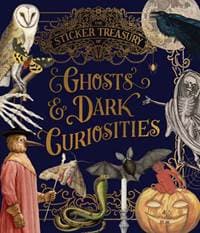 The Sticker Treasury of Ghosts & Dark Curiosities - autor neuvedený