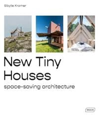 New Tiny Houses - Sibylle Kramer, Braun Publishing AG 1