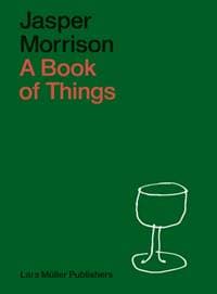 A Book of Things - Jasper Morrison, Lars Muller Publishers