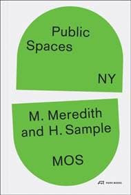 Public Spaces, NY - Michael Meredith, Hilary Sample, Park Books 1