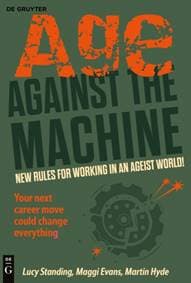 Age Against The Machine - Lucy Standing, Martin Hyde, Maggi Evans, De Gruyter