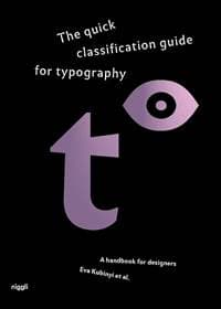 The quick classification guide for typography - Eva Kubinyi, Niggli Verlag 1