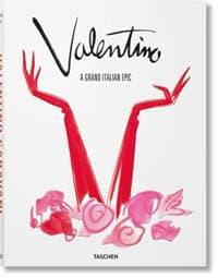 Valentino. A Grand Italian Epic - Matt Tyrnauer, Suzy Menkes, Taschen GmbH