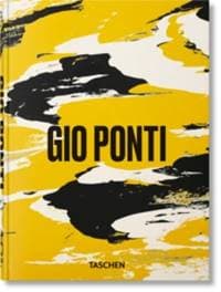 Gio Ponti. 45th Ed. - Lisa Licitra Ponti, Salvatore Licitra, Stefano Casciani, Taschen GmbH