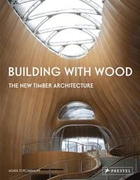 Building With Wood - Agata Toromanoff, Prestel