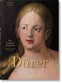Albrecht Durer. The Complete Paintings. Selected Drawings and Prints - Christof Metzger, Julia Zaunbauer, Karl Schütz, TASCHEN
