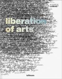 Liberation of Arts - teNeues Publishing Company, teNeues Publishing UK Ltd