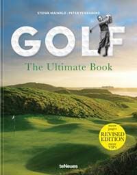 Golf – The Ultimate Book - Stefan Maiwald, Peter Feierabend, teNeues Publishing UK Ltd