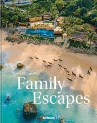 Family Escapes - Andrea Stadlhuber, teNeues Publishing UK Ltd