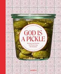 God Is a Pickle - Sarka Otevrel Camrdova, Die Gestalten Verlag