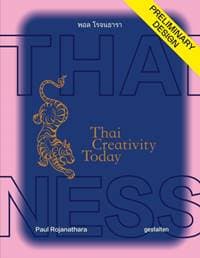 Thainess - Paul Rojanathara, Die Gestalten Verlag