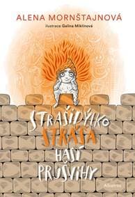 Strašidýlko Stráša hasí průšvihy - Alena Mornštajnová