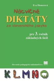 Nácvičné diktáty pre 3. ročník ZŠ - Dienerová Eva