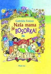 Naša mama je bosorka!, 6. vydanie - Futová Gabriela