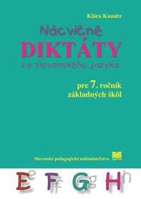 Nácvičné diktáty zo slovenského jazyka pre 7. ročník ZŠ - Meňhert Kausitz Klára 1