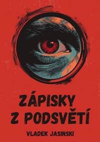 Zápisky z podsvětí - Vladek Jasinski 1