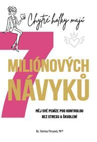Chytré holky mají 7 miliónových návyků - Bc. Denisa Péryová, MFP
