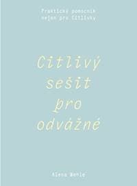 Citlivý sešit pro odvážné - Alena Wehle 1