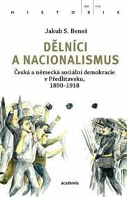 Dělníci a nacionalismus - Jakub S. Beneš 1