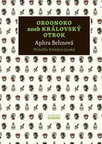 Oroonoko aneb Královský otrok - Aphra Behnová 1