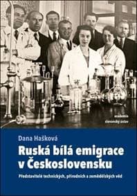 Ruská bílá emigrace v Československu - Dana Hašková