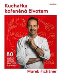 Kuchařka kořeněná životem - Tomáš Dimter, Marek Fichtner 1