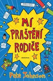 Mí praštění rodiče - Pete Johnson 1