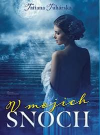 V mojich snoch - Tuhárska Tatiana 1