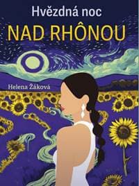 Hvězdná noc na Rhonou - Žáková Helena