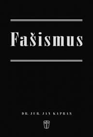Fašismus - Kapras Jan 1
