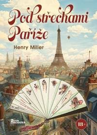 Pod střechami Paříže - Miller Henry 1