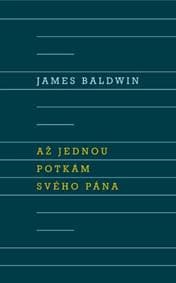 Až jednou potkám svého Pána - James Baldwin 1